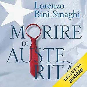 «Morire di austerità» by Lorenzo Bini Smaghi