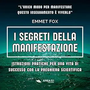 «I segreti della manifestazione» by Emmet Fox