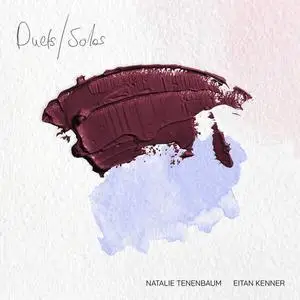 Eitan Kenner & Natalie Tenenbaum - Duets / Solos (2023) [Official Digital Download 24/96]