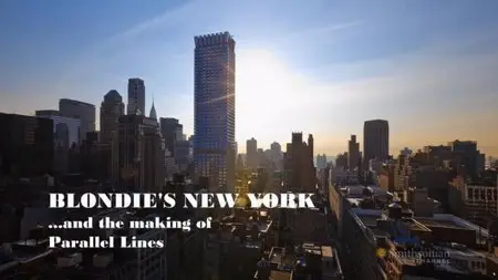 Smithsonian Channel - Blondie's New York (2013)