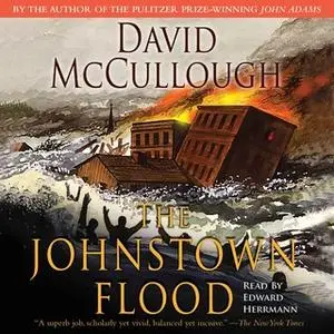 «The Johnstown Flood» by David McCullough