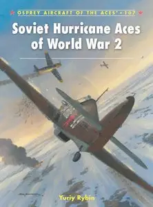 Soviet Hurricane Aces of World War II (Osprey Aircraft of the Aces 107)