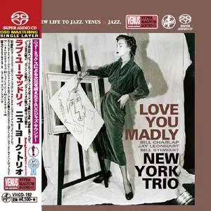 New York Trio - Love You Madly (2003) [Japan 2016] SACD ISO + DSD64 + Hi-Res FLAC