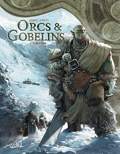Orcs et Gobelins - Tome 3 - Gri'im (2018)