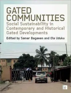 Gated Communities: Social Sustainability in Contemporary and Historical Gated Developments (Repost)