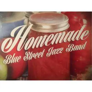 Blue Street Jazz Band - Homemade (2016)