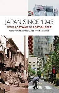 Japan Since 1945: From Postwar to Post-Bubble