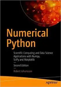 Numerical Python: Scientific Computing and Data Science Applications with Numpy, SciPy and Matplotlib, 2nd edition