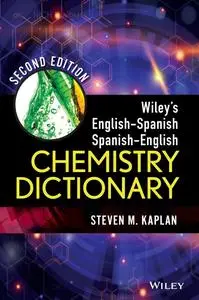 Wiley's English-Spanish, Spanish-English Chemistry Dictionary, 2nd Edition