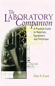  Gary S. Coyne, The Laboratory Companion: A Practical Guide to Materials, Equipment, and Technique (Repost) 