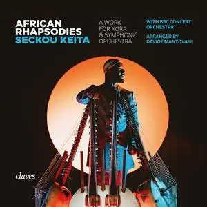 Seckou Keita, BBC Concert Orchestra & Mark Heron - African Rhapsodies (A Work for Kora & Symphonic Orchestra) (2023)