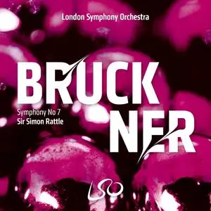 London Symphony Orchestra & Sir Simon Rattle - Bruckner: Symphony No. 7 (2023) [Official Digital Download 24/192]