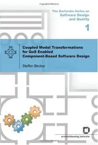 Coupled Model Transformations for QoS Enabled Component-Based Software Design (repost)