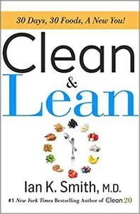 Clean & Lean 30 Days, 30 Foods, a New You!