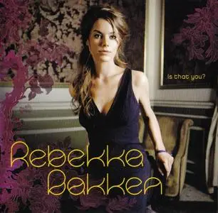 Rebekka Bakken - Is That You (2005) {Universal}