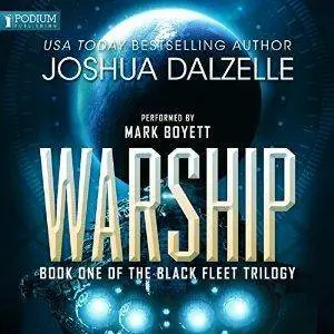 Warship: Black Fleet Trilogy, Book 1 by Joshua Dalzelle