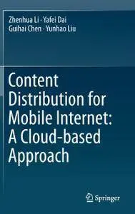 Content Distribution for Mobile Internet: A Cloud-based Approach