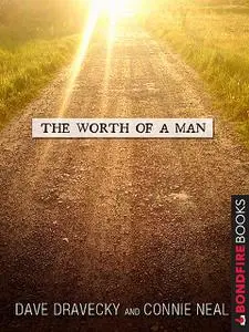 «The Worth of a Man» by Connie Neal, Dave Dravecky