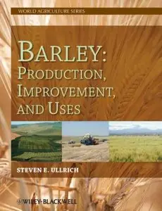 Barley: Production, Improvement, and Uses