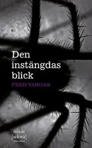 «Den instängdas blick» by Fred Vargas