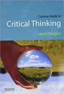 Concise Guide to Critical Thinking