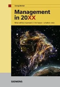 Management in 20XX - What will be important in the Future - A Holistic View [Repost]