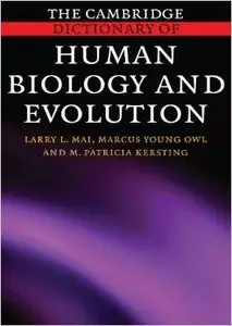 The Cambridge Dictionary of Human Biology and Evolution by Marcus Young Owl