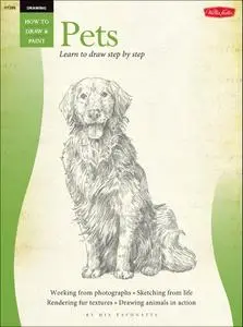 Pets: Learn to Draw Step by Step (How to Draw and Paint: Drawing)