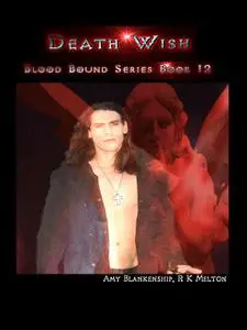«Death Wish (Blood Bound Book 12)» by Amy Blankenship