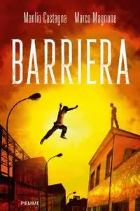 Manlio Castagna, Marco Magnone - Barriera