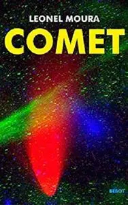Comet by Leonel Moura