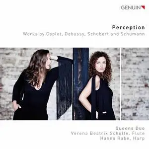 Queens Duo - Perception Works by Caplet, Debussy, Schubert & Schumann (2020)