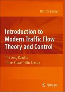 Introduction to Modern Traffic Flow Theory and Control: The Long Road to Three-Phase Traffic Theory (Repost)