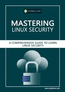 Mastering Linux Security: A Comprehensive Guide to Learn Linux Security