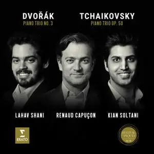 Renaud Capuçon, Kian Soltani & Lahav Shani - Tchaikovsky: Piano Trio, Op. 50 - Dvorák: Piano Trio No. 3 (Live) (2019) [24/96]