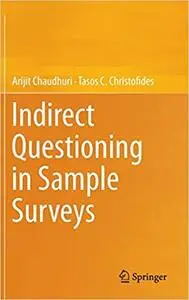 Indirect Questioning in Sample Surveys