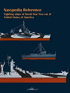 Fighting ships of World War Two 1937 - 1945. United States of America