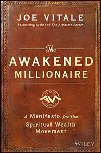 The Awakened Millionaire: A Manifesto for the Spiritual Wealth Movement