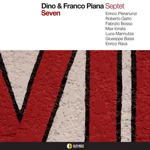 Dino & Franco Piana Septet - Seven (2012/2014) [Official Digital Download 24-bit/96kHz]