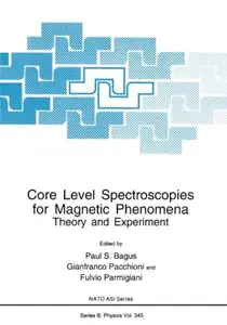 Core Level Spectroscopies for Magnetic Phenomena: Theory and Experiment