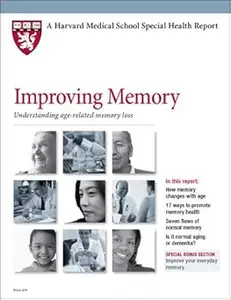 Improving Memory: Understanding age-related memory loss Ed 4