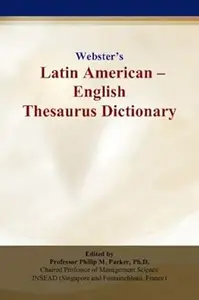 Webster’s Latin American - English Thesaurus Dictionary