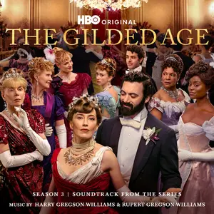 Harry Gregson-Williams - The Gilded Age- Season 3 (2025) [Official Digital Download]