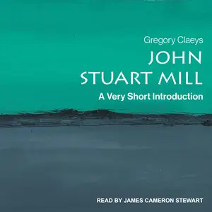 John Stuart Mill: A Very Short Introduction