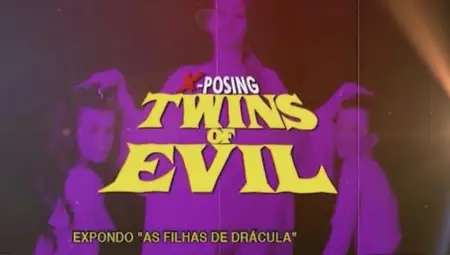 The Flesh and the Fury: X-posing Twins of Evil (2012)
