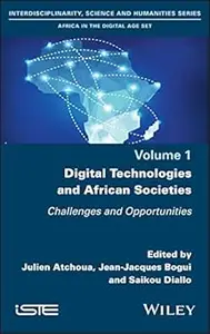 Digital Technologies and African Societies: Challenges and Opportunities