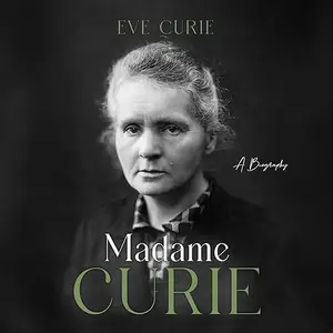 Madame Curie: A Biography [Audiobook]