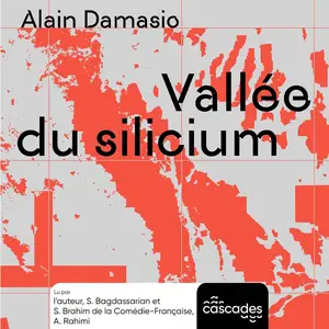 Alain Damasio, "Vallée du silicium"