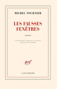 Les fausses fenêtres - Michel Tournier