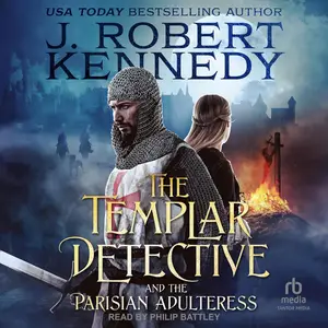 The Templar Detective and the Parisian Adulteress: The Templar Detective Thrillers
